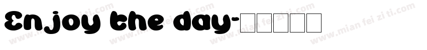 Enjoy the day字体转换